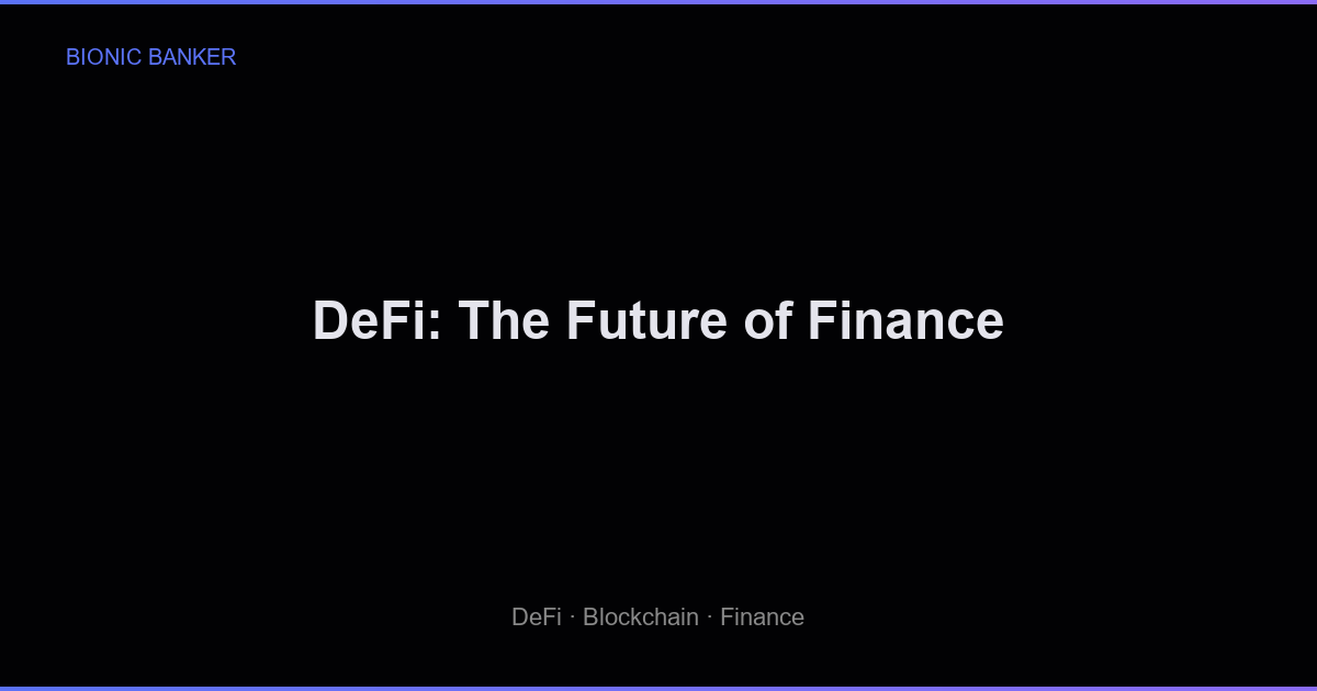 DeFi: The Future of Finance