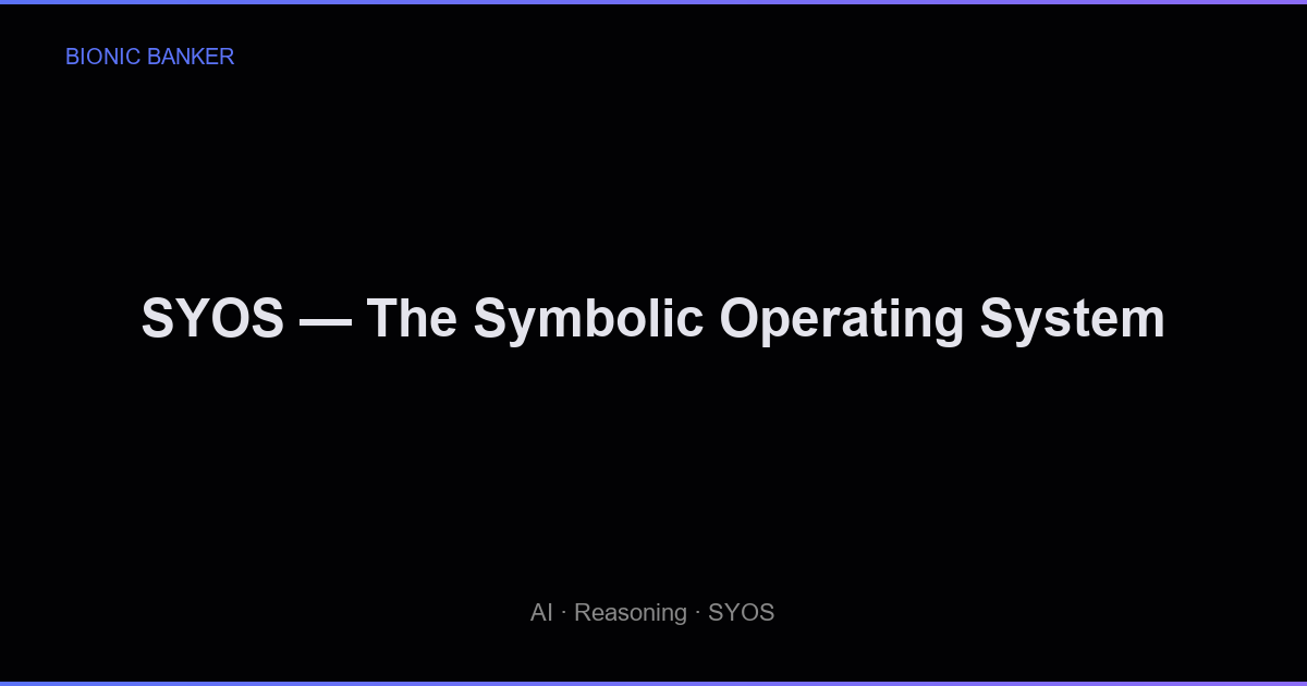SYOS — The Symbolic Operating System